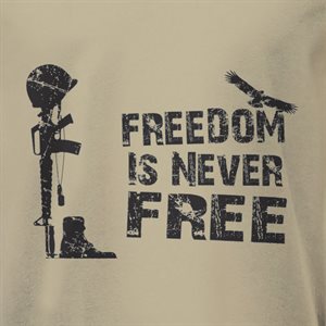 T / FREEDOM IS NEVER FREE