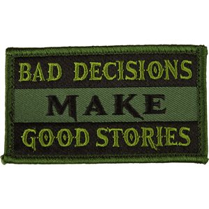 PAT- BAD DECISIONS MAKE GOOD STORIES-ODGRN (H&L) (LX)